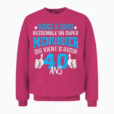 Anniversaire Menuisier 40 Ans - 40e Anniversaire Blague Unisex Sweatshirt - Heliconia