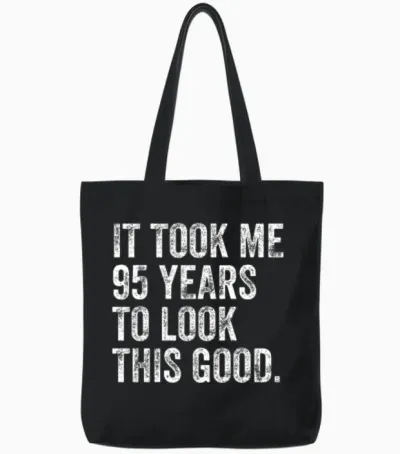 95 Years to Look This Good 95th Birthday Tote Bags - Black