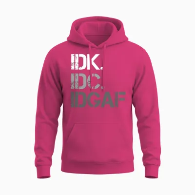Idk. Idc. Idgaf, Funny, Sarcastic Unisex Hoodie - Heliconia