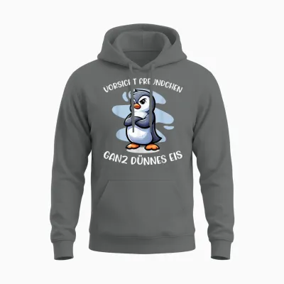 Vorsicht Freundchen Ganz Dünnes Eis Lustiger Pinguin Ironie Unisex Hoodie - Graphite Heather