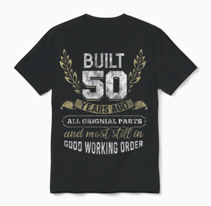 50th Birthday Gift Idea Vintage Car Slogan Men Unisex T-Shirt in Black