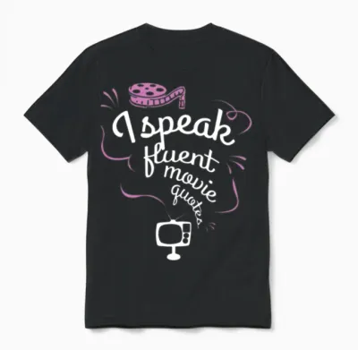Movie Quotes Movie Fans Unisex T-Shirt - Black