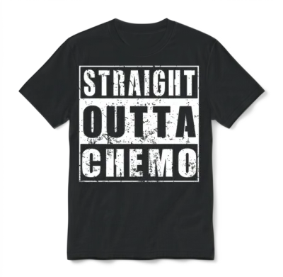 Straight Outta Chemo Chemo Cancer Unisex T-Shirt - Black