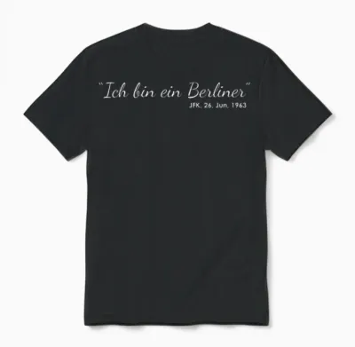 Ich Bin Ein Berliner Citation Historique Discours De Berlin Unisex T-Shirt - Black