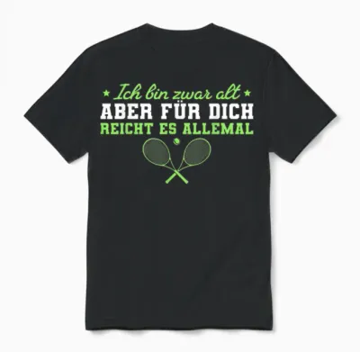 Tennisspieler Ich Bin Zwar Alt Tennis Unisex T-Shirt - Black