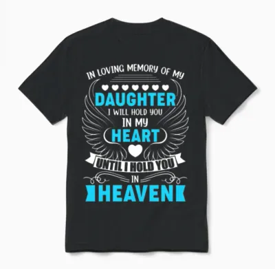Memory of Daughter Memorial Heaven Remembrance Mis Unisex T-Shirt - Black