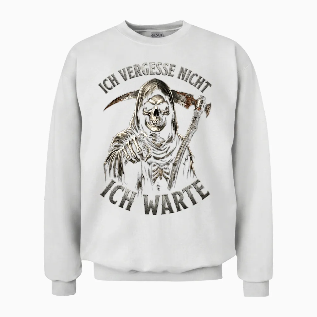 Ich Vergesse Nicht Ich Warte Sarkasmus Unisex Sweatshirt in White