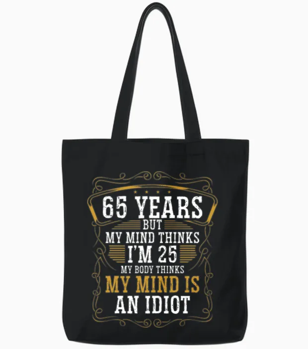 65 Year Old Funny Birthday Idea Humor 65 Birthday Tote Bags in Black