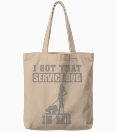 I Got That Service Dog in Me Tote Bags - Natural