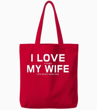 I Love It When My Wife Lets Me Buy More Guns,short Sleeve T-Shirt Gift Tote Bags - Red