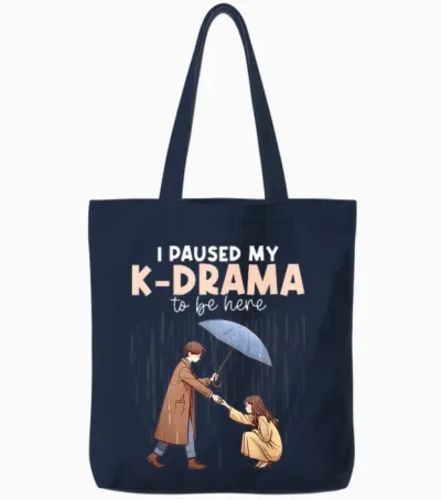 I Have My K-Drama Interrupted to Be Here Korean Drama Merch Kdrama Tote Bags - Navy
