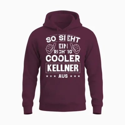 So Sieht Ein Richtig Cool Kellner Aus T-Shirt, Black Unisex Hoodie - Maroon