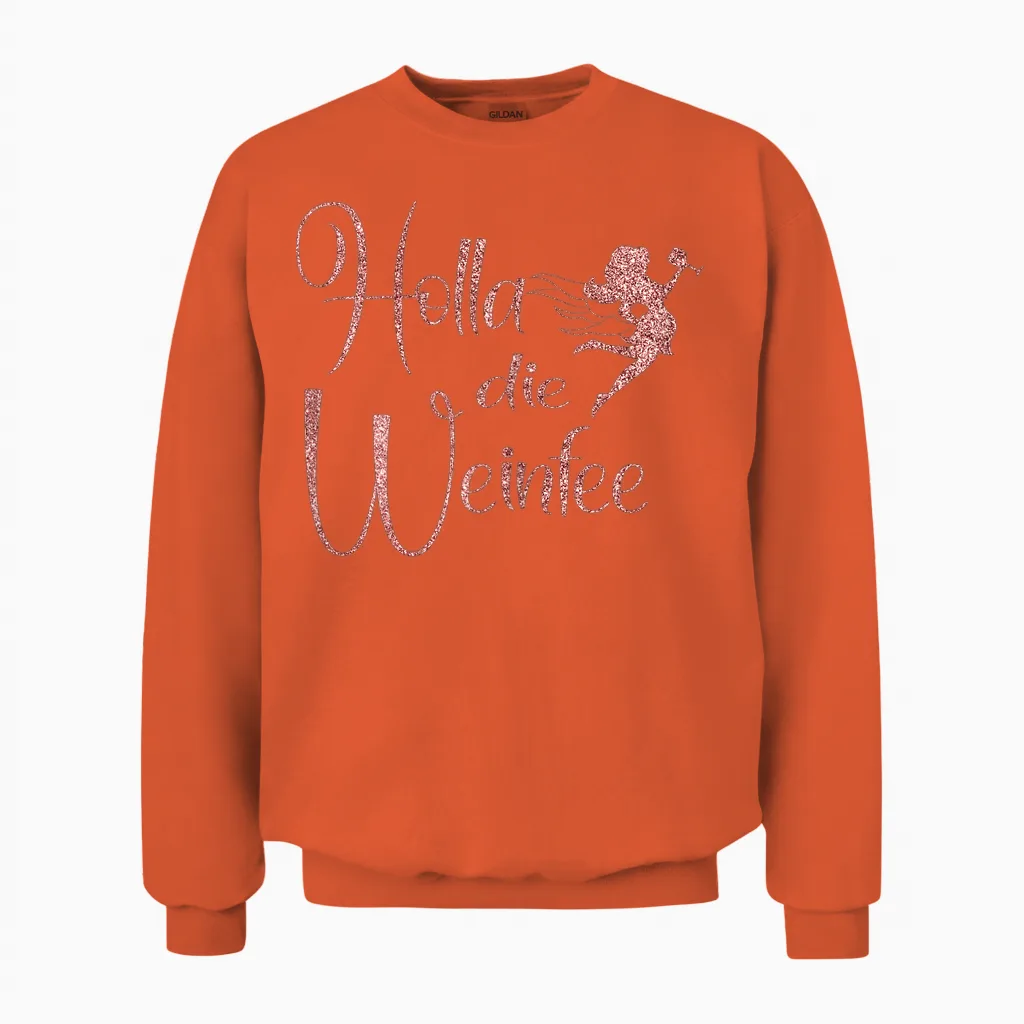 Wine Vino Gift Idea Holla Die Weinfee White Wine Red Wine Unisex Sweatshirt in Orange