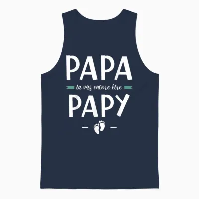 Papa Tu Vas Encore Be Grandpa - Pregnancy Announcement 2nd Baby T-Shirt, Black, S Unisex Tank Top - Navy