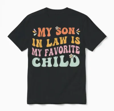 My Son in Law Is My Favorite Child, Funny Family Groovy Unisex T-Shirt - Black