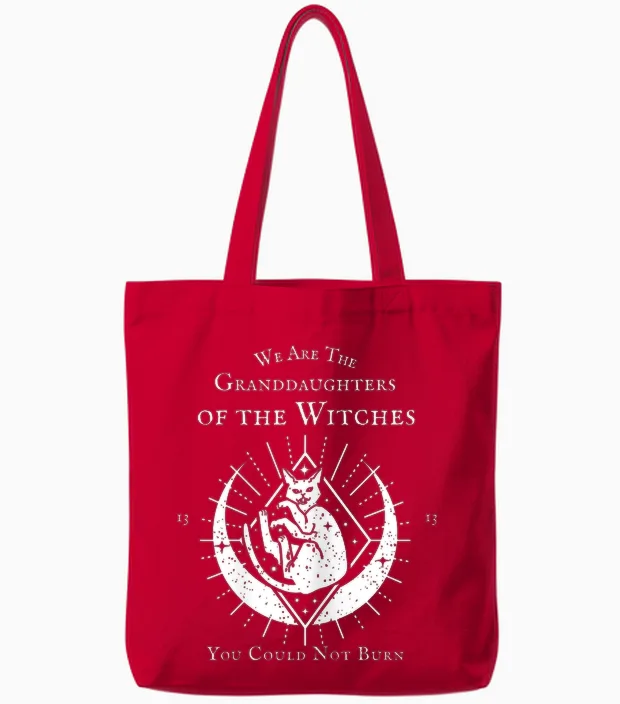 We Are the Granddaughters of the Witches You Couldn't Burn T-Shirt, Black Tote Bags in Red