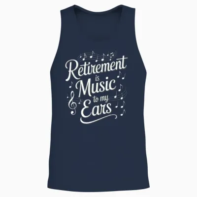 La Retraite Est De La Musique Pour Mes Oreilles Professeur De Musique à La Retraite Drôle Unisex Tank Top - Navy