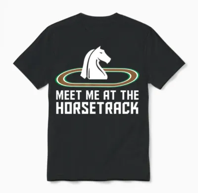 Meet Me at the Horse Track Horse Racing Unisex T-Shirt - Black