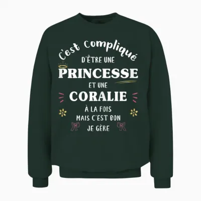 Women's Princess Humour Gift Personalized Name Coralie T-Shirt, Black, Female X-Small Unisex Sweatshirt - Forest