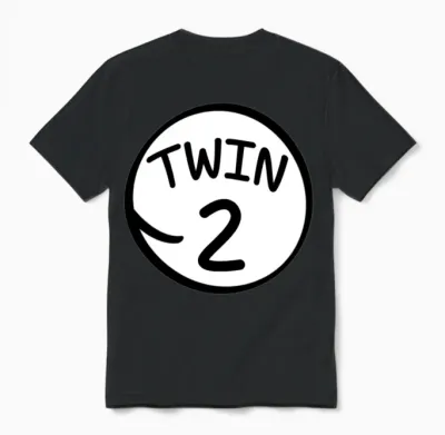 Twin 2 Funny Saying Unisex T-Shirt - Black