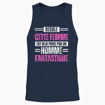 Désolé Cette Femme Est Déjà Prise by a Fantastic Man T-Shirt, Black, S Unisex Tank Top - Navy