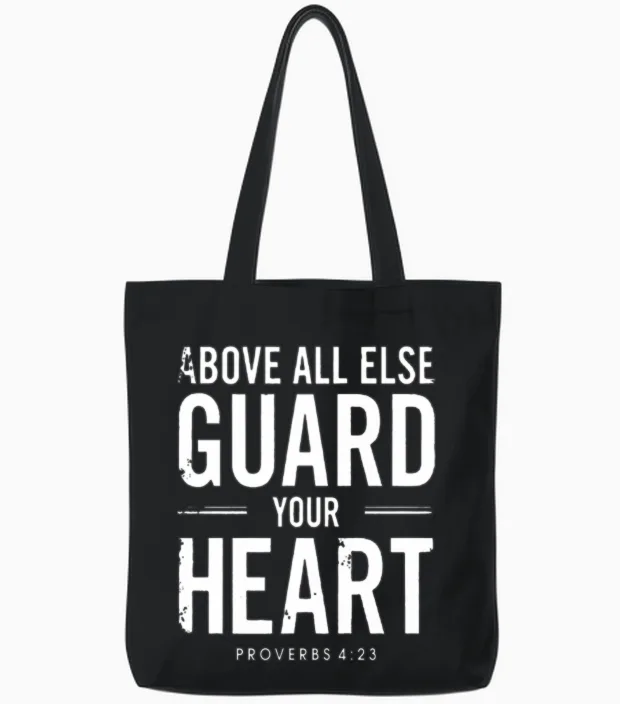 Above All Else Guard Your Heart - Proverbs 4:23 Tote Bags in Black