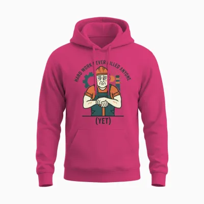 Sarcastic Laborer Hard Work Never Killed Anyone Unisex Hoodie - Heliconia