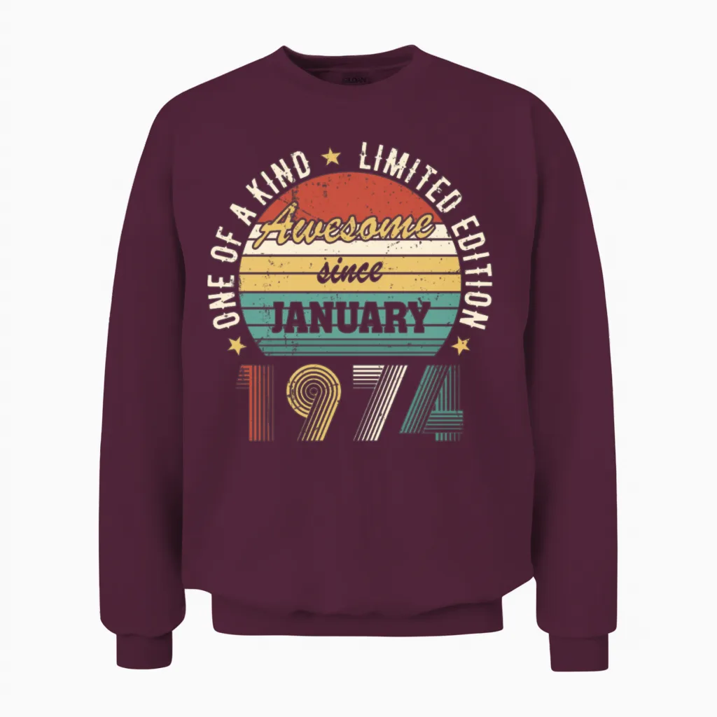 Awesome Since January 1974 Limited Edition Unisex Sweatshirt in Maroon