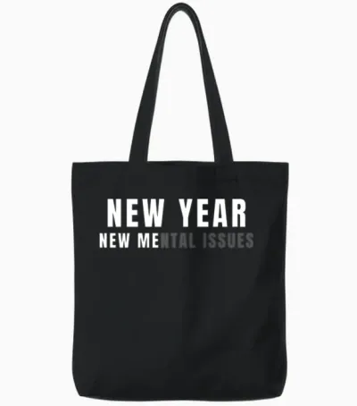 New Year New Me Mental Issues Funny Tote Bags - Black