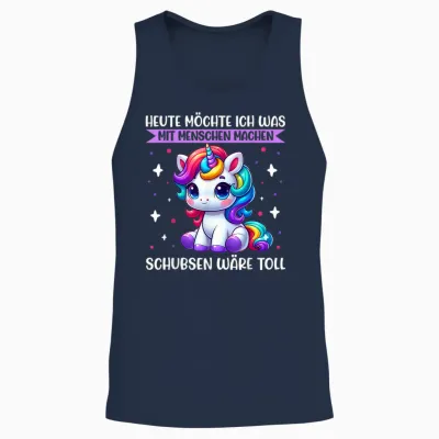 T-Shirt with German Text "heute Möchte Ich Was Mit Menschen Machen Schubsen Einhorn [, Black Unisex Tank Top - Navy