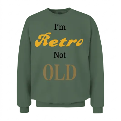 I M Retro Not Old Unisex Sweatshirt - Military Green