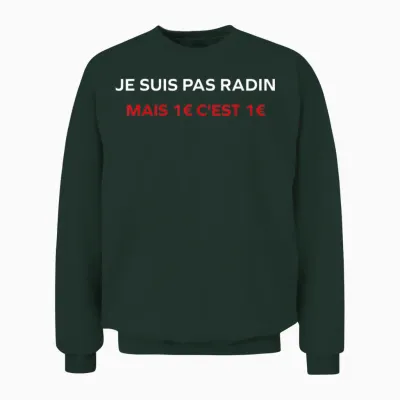 Funny Quote Je Ne Suis Pas Radin Humour Stingy T-Shirt, Black, S Unisex Sweatshirt - Forest