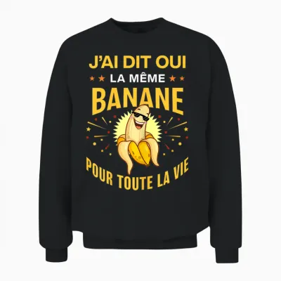 Bride to Be I Said Yes the Same Banana for Life Evjf T-Shirt, Black Unisex Sweatshirt - Black