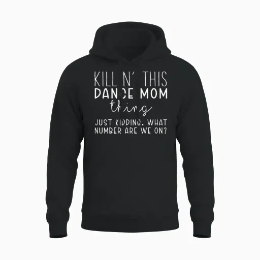 What Number Are We on Funny Dance Mom Unisex Hoodie - Black
