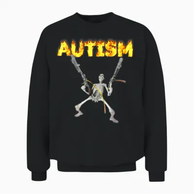 Autism Skeleton Funny Oddly Specific Dank Meme Unisex Sweatshirt - Black