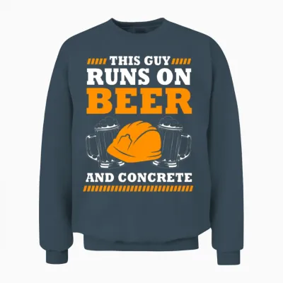 This Guy Runs on Beer and Concrete Concrete Worker Unisex Sweatshirt - Dark Heather