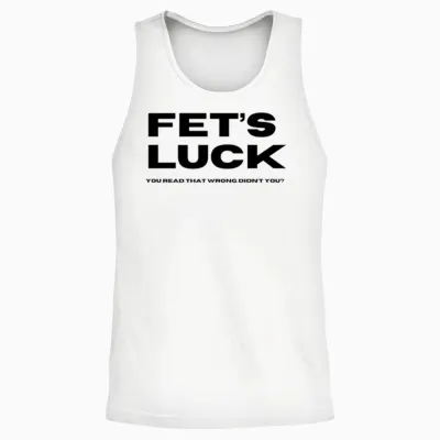 Fet's Luck Unisex Tank Top - White