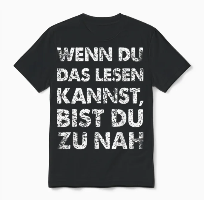 Witzige Herren Fun T-Shirts & Geschenke Für Männer - Lustiger Spruch Wenn Du Das Lesen Kannst Bist Du Zu Nah - Schwarz, S - Kurzarm, Party, Funny T-Shirt, Männer, 1 Count Unisex T-Shirt in Black