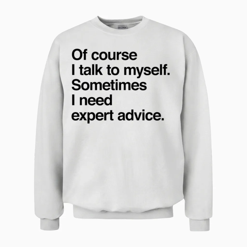 Expert Advice Unisex Sweatshirt in White