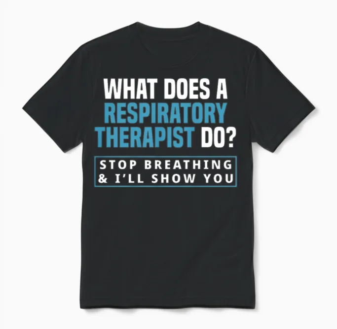 Funny Respiratory Therapist Respiratory Therapy Unisex T-Shirt in Black