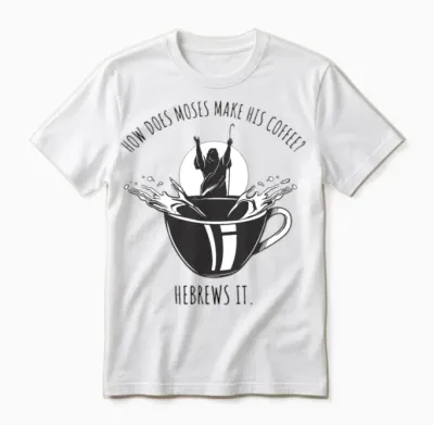 Moses Coffee Funny Joke Unisex T-Shirt - White