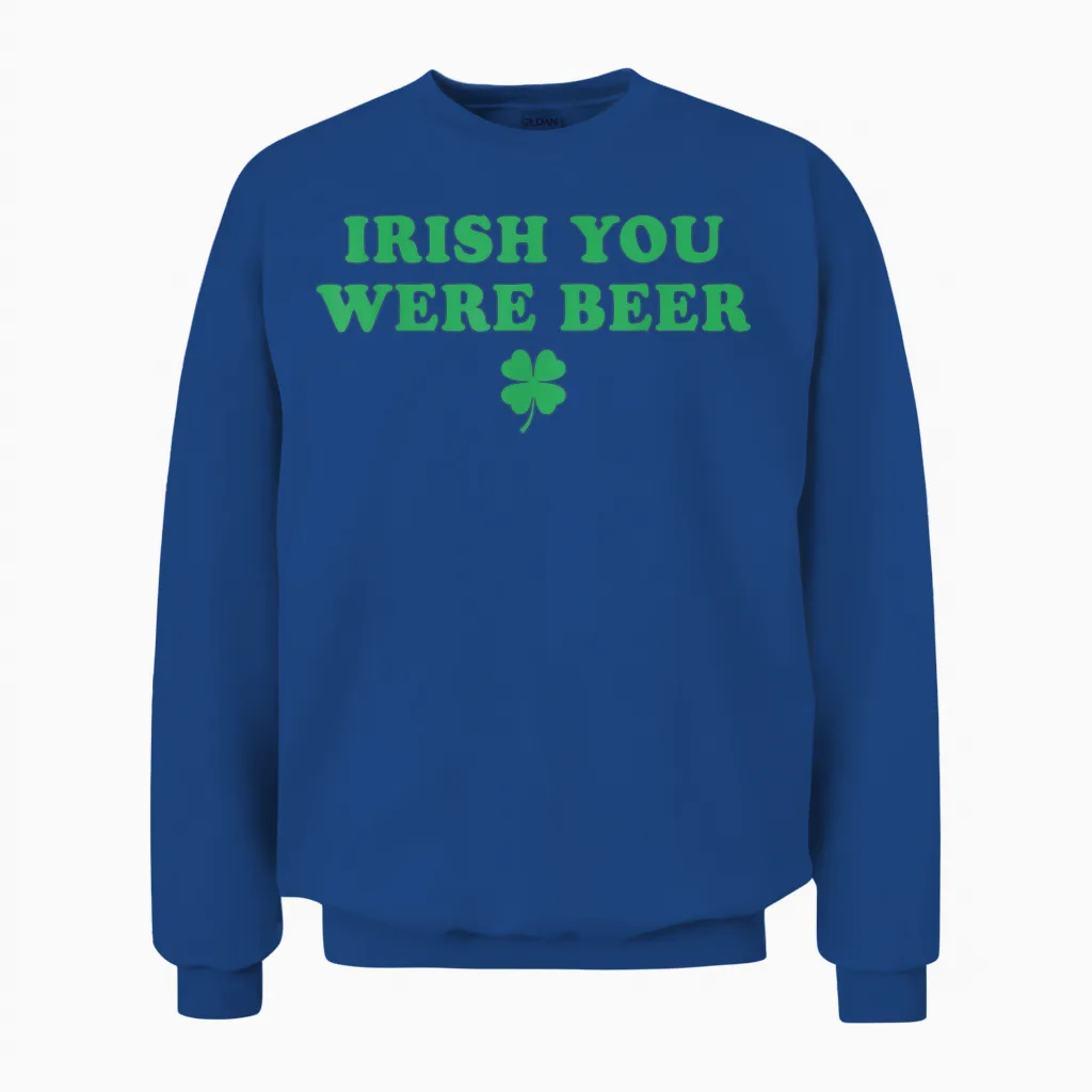 Irish You Were Beer Funny St Patricks Day Shamrock Unisex Sweatshirt in Royal