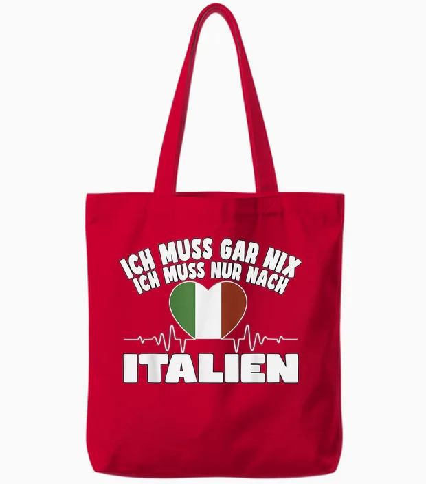 Ich Muss Gar Nix - Lustiges Italien Tote Bags in Red