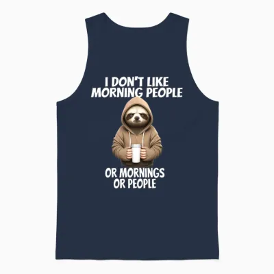 Funny Design for I Don't Like Morning People Unisex Tank Top - Navy