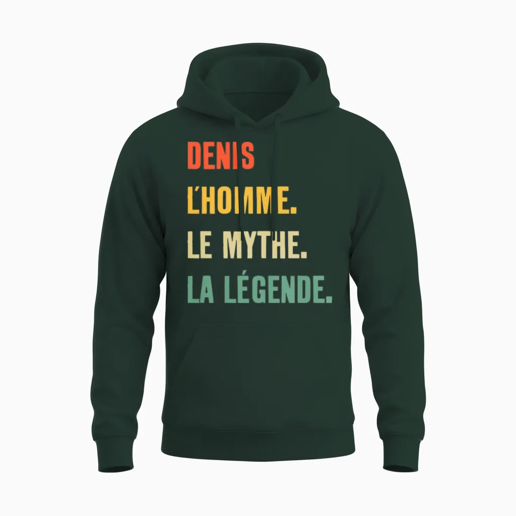 Denis L'homme Le Mythe La Légende Idée Cadeau Prénom Denis T-Shirt Haut De Gamme Unisex Hoodie in Forest