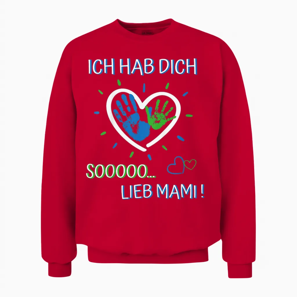 Ich Hab Dich Lieb Mama - Für Jungen Und Mädchen Muttertag Unisex Sweatshirt in Red