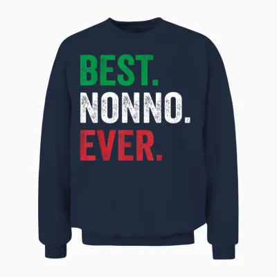 Best Nonno Ever Love Nonno Vatertag Opa Geburtstag Unisex Sweatshirt - Navy