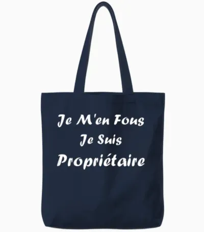 Quote Proprio Humour Je Men Fous Je Suis Propriétaire Tote Bags - Navy