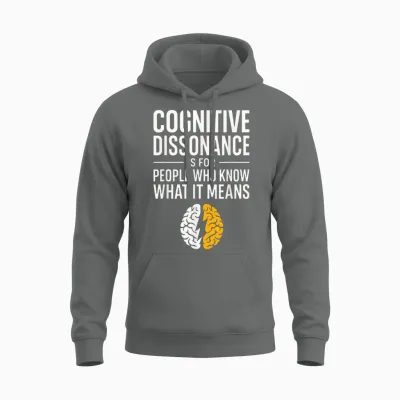 Dissonance Cognitive Psychologie Humour Cerveau Citation Unisex Hoodie - Graphite Heather