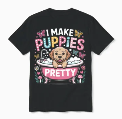 Dog Groomer I Make Puppies Pretty Puppy Bath Unisex T-Shirt - Black